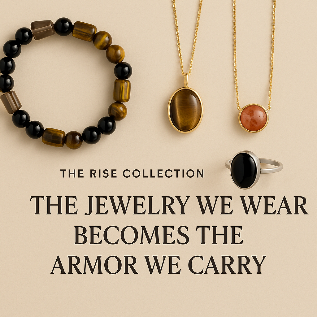 The Jewelry We Wear Becomes the Armor We Carry