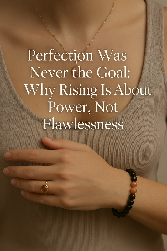Perfection Was Never the Goal: Why Rising Is About Power, Not Flawlessness