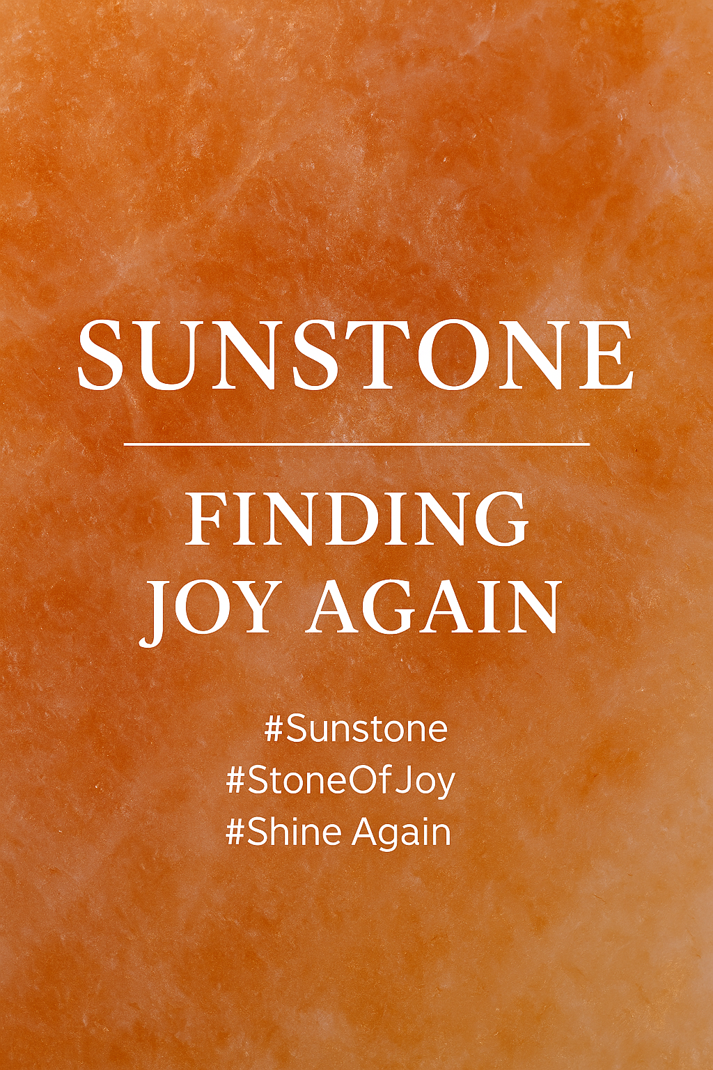 Sunstone — Finding Joy Again