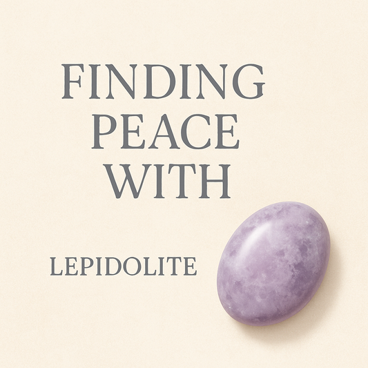 Finding Peace with Lepidolite