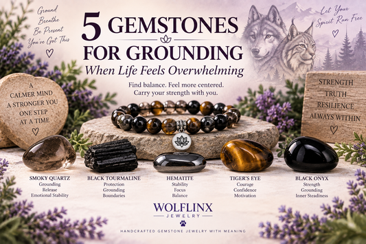 5 Gemstones for Grounding When Life Feels Overwhelming