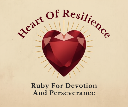 Heart Of Resilience, Ruby For Devotion And Perseverance
